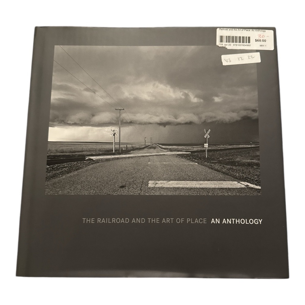 The Railroad and the Art of Place Anthology Book